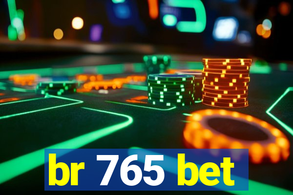 br 765 bet